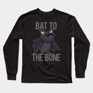 Bat To The Bone Cute Bat Pun Long Sleeve T-Shirt